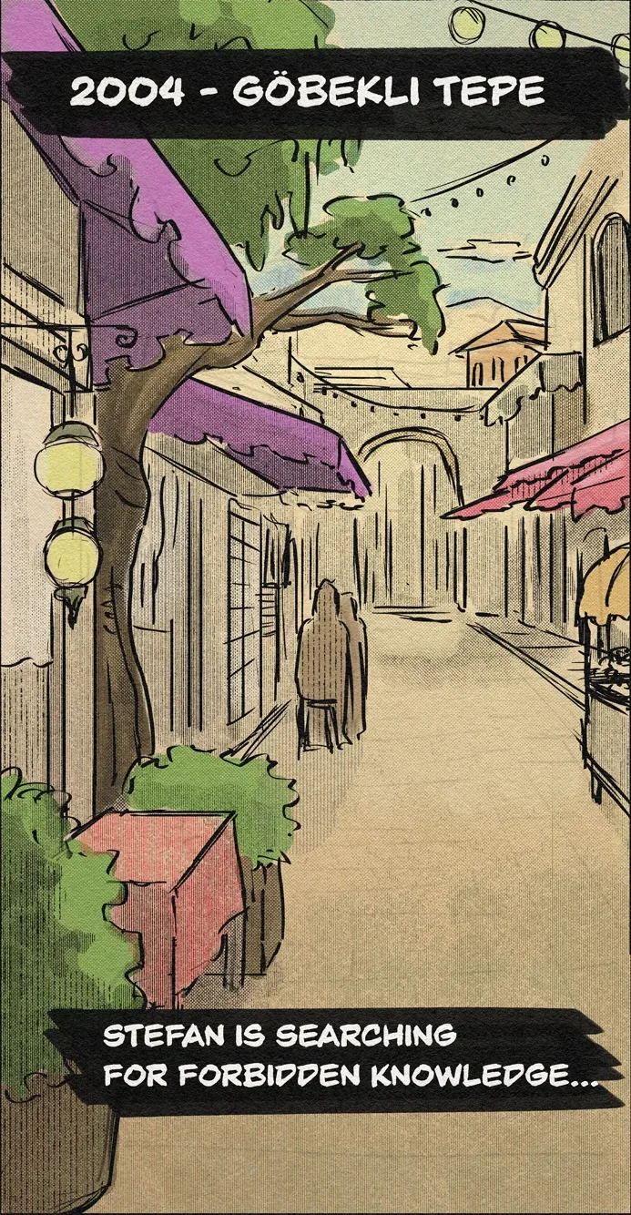 Stefan searches for forbidden knowledge in a street marked 2004, Göbekli Tepe.